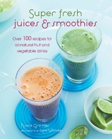 Super Fresh Juices & Smoothies - Nicola Graimes