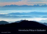 Himmlische Plätze in Südbaden - 