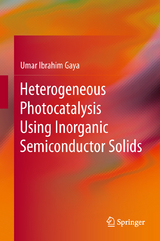 Heterogeneous Photocatalysis Using Inorganic Semiconductor Solids - Umar Ibrahim Gaya