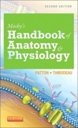 Mosby's Handbook of Anatomy & Physiology - Patton, Kevin T.; Thibodeau, Gary A.