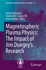 Magnetospheric Plasma Physics: The Impact of Jim Dungey’s Research - 