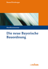 Die neue Bayerische Bauordnung - Busse, Jürgen; Dirnberger, Franz