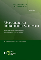 Übertragung von Immobilien im Steuerrecht - Meyer, Bernd; Ball, Jochen