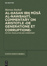 Al-Hasan ibn Musa al-Nawbakhti, Commentary on Aristotle "De generatione et corruptione" - 