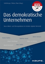 Das demokratische Unternehmen - Thomas Sattelberger, Isabell Welpe, Andreas Boes