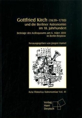 Gottfried Kirch (1639-1710) und die Berliner Astronomie im 18. Jahrhundert - 