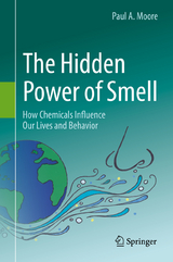 The Hidden Power of Smell - Paul A. Moore