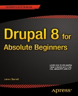 Drupal 8 for Absolute Beginners - James Barnett