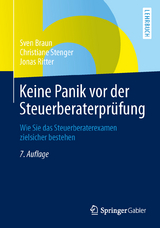 Keine Panik vor der Steuerberaterprüfung - Sven Braun, Christiane Stenger, Jonas Ritter