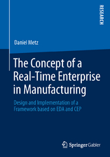 The Concept of a Real-Time Enterprise in Manufacturing - Daniel Metz