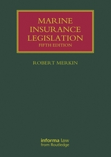 Marine Insurance Legislation - Merkin, Robert; Hjalmarsson, Johanna; Bugra, Aysegul; Lavelle, Jennifer