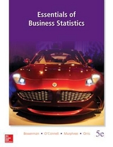 Essentials of Business Statistics - Bowerman, Bruce; O'Connell, Richard; Murphree, Emily; Orris, J. Burdeane