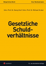 Bürgerliches Recht - Gesetzliche Schuldverhältnisse - Georg Graf, Michael Gruber