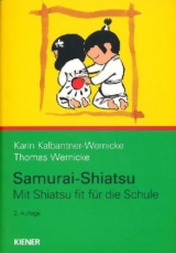 Samurai-Shiatsu - Karin Kalbantner-Wernicke, Thomas Wernicke