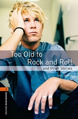 Oxford Bookworms Library: Level 2:: Too Old to Rock and Roll and Other Stories - Mark, Jan; Mowat, Diane