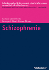 Schizophrenie - Jeanett Radisch, Katja Kleine-Budde, Johanna Baumgardt, Jörn Moock, Wolfram Kawohl, Wulf Rössler