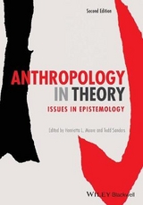 Anthropology in Theory - Moore, Henrietta L.; Sanders, Todd