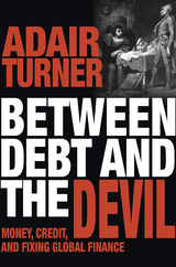 Between Debt and the Devil - Adair Turner