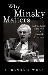 Why Minsky Matters -  L Randall Wray