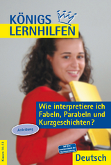 Wie interpretiere ich Fabeln, Parabeln und Kurzgeschichten? - Thomas Möbius