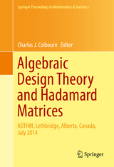 Algebraic Design Theory and Hadamard Matrices - 