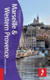 Marseille & Western Provence Footprint Focus Guide - Tomasetti, Tristan Rutherford and Kathryn