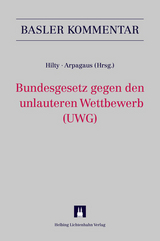 Bundesgesetz gegen den unlauteren Wettbewerb (UWG) - Reto Arpagaus, Mathis Berger, Stefan Brühwiler, Gregor Bühler, Markus R. Frick, Gwladys Gilliéron, Isabelle Häner, Reto M. Hilty, Martin Killias, Simon Roth, David Rüetschi, Christian Schmid, Florent Thouvenin, Peter Volkart, Urs Wickihalder