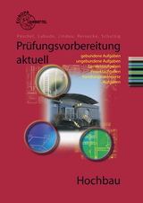 Prüfungsvorbereitung aktuell Hochbau - Ulrich Labude, Doreen Lindau, Peter Peschel, Hans-Joachim Reinecke, Sven Schulzig