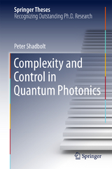 Complexity and Control in Quantum Photonics - Peter Shadbolt