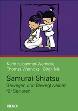 Samurai-Shiatsu - Karin Kalbantner-Wernicke, Thomas Wernicke, Birgit Mai