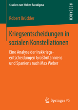 Kriegsentscheidungen in sozialen Konstellationen - Robert Brückler