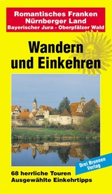 Romantisches Franken - Nürnberger Land / Bayerischer Jura - Oberpfälzer Wald - Müller, Emmerich