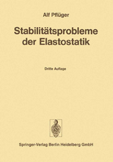 Stabilitätsprobleme der Elastostatik - Pflüger, A.