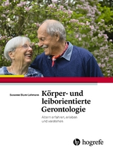 Körper– und leiborientierte Gerontologie - Susanne Lehmann