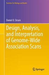 Design, Analysis, and Interpretation of Genome-Wide Association Scans - Daniel O. Stram