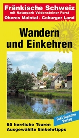 Fränkische Schweiz mit Naturpark Veldensteiner Forst, Oberes Maintal - Coburger Land - Blitz, Georg; Müller, Emmerich