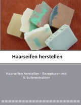 Haarseifen herstellen