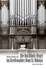 Die Buchholz-Orgel im Greifswalder Dom St. Nikolai - 