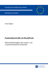 Fusionskontrolle im Rundfunk - Irene Bayer