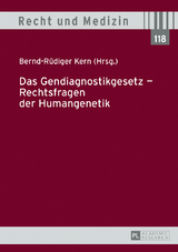 Das Gendiagnostikgesetz – Rechtsfragen der Humangenetik - 