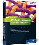 Integrating SAP BusinessObjects BI with SAP NetWeaver - Hilgefort, Ingo