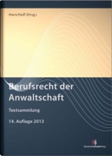 Berufsrecht der Anwaltschaft - Horn, Wieland; Huff, Martin W.