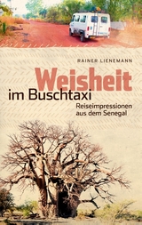 Weisheit im Buschtaxi - Rainer Lienemann