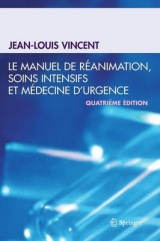 Le Manuel de Réanimation, Soins Intensifs Et Médecine d'Urgence - Vincent, Jean-Louis