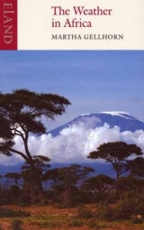 The Weather in Africa - Gellhorn, Martha