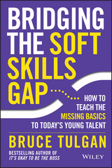 Bridging the Soft Skills Gap - Bruce Tulgan