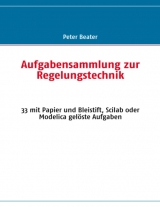 Aufgabensammlung zur Regelungstechnik - Peter Beater