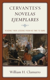 Cervantes's Novelas ejemplares -  William H. Clamurro