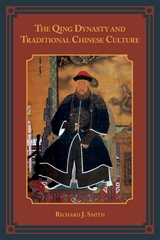 Qing Dynasty and Traditional Chinese Culture -  Richard J. Smith