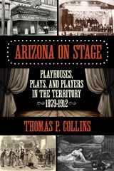 Arizona on Stage -  Thomas P. Collins